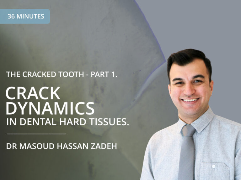 Dr Masoud Hassan Zadeh - Course - The Cracked Tooth Part 1