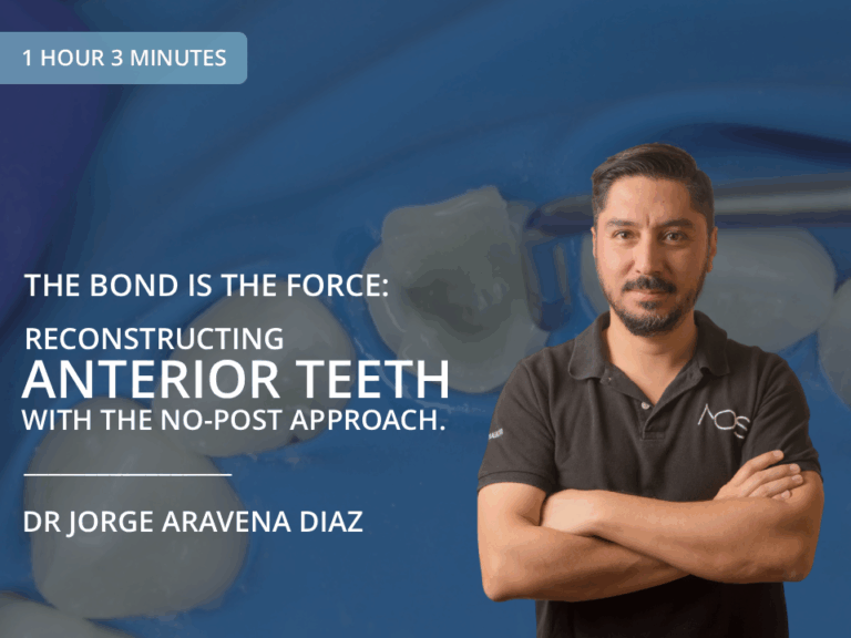 The Bond Is the Force: Reconstructing Anterior Teeth with the No-Post Approach - Dr Jorge Aravena Diaz
