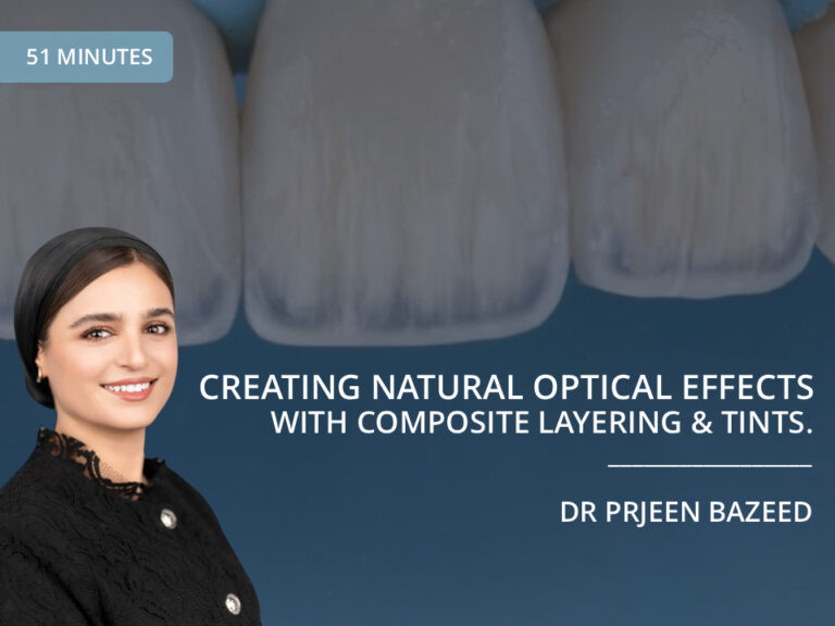 Creating Natural Optical Effects with Composite Layering & Tints — Dr Prjeen Bazeed